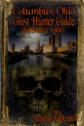 Columbus Ohio Ghost Hunter Guide (Ohio Ghost Hunter Guides) poster
