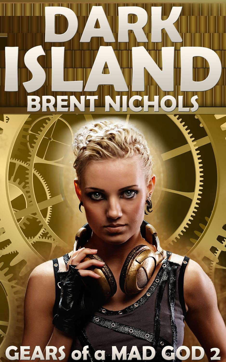 Dark Island: A Steampunk Lovecraft Adventure (Gears of a Mad God Book 2) poster