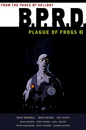 B.P.R.D.: Plague of Frogs Hardcover Collection Vol 2 poster
