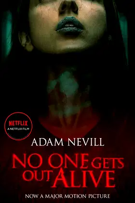 No One Gets Out Alive: Now a major NETFLIX film poster