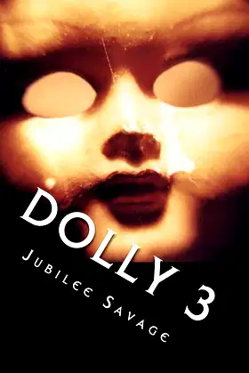 Dolly 3: An Extreme Horror Novel (The Dolly Trilogy) poster