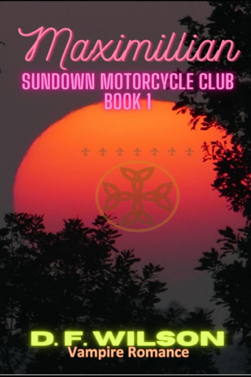 Maximillian: Sundown Motorcycle Club: A Vampire Romance poster