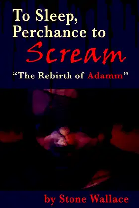 To Sleep, Perchance to Scream (hardback): "The Rebirth of Adamm" poster