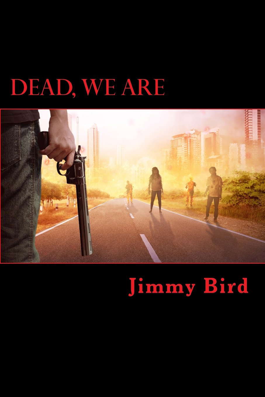 Dead, We Are poster