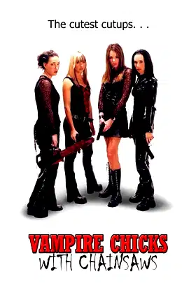 Vampire Chicks with Chainsaws poster
