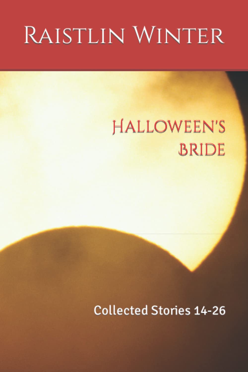Halloween's Bride: Collected Stories 14-26 (Hallow Ever After) poster