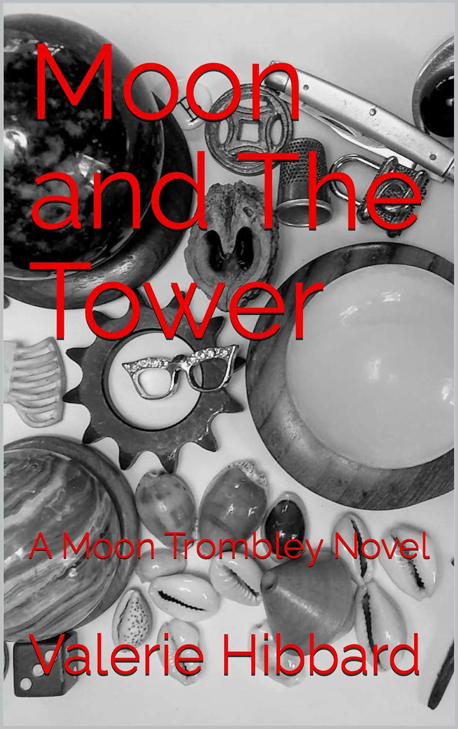 Moon and The Tower: A Moon Trombley Novel (The Moon Trombley Series Book 3) poster