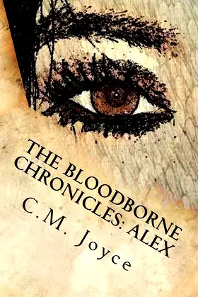Bloodborne Chronicles: Alex: Hunted (Bloodborn Chronicles) poster