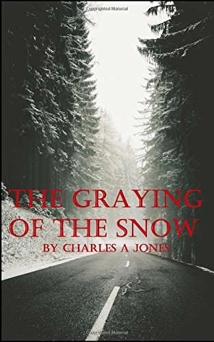 The Graying of The Snow poster