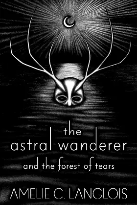 The Astral Wanderer and the Forest of Tears poster