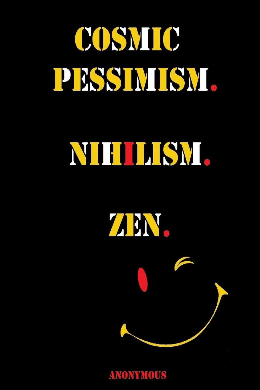 Cosmic Pessimism. Nihilism. Zen. poster