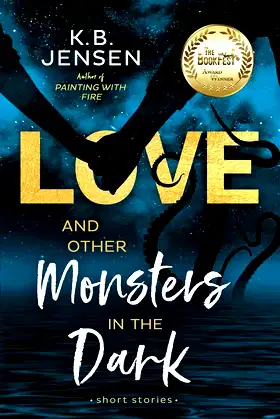 Love and Other Monsters in the Dark: Short Stories poster
