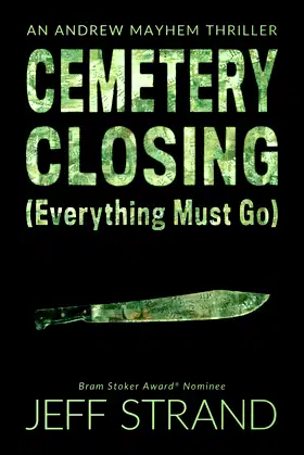 Cemetery Closing (Everything Must Go) (An Andrew Mayhem Thriller) poster