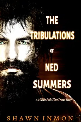 The Tribulations of Ned Summers: A Middle Falls Time Travel Story poster