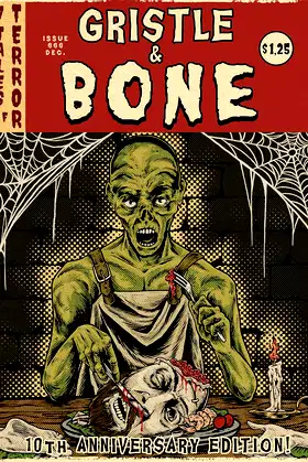 Gristle & Bone: 10th Anniversary Edition poster