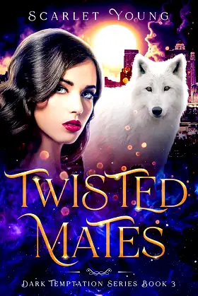 Twisted Mates: Dark Temptation Series Book 3 Paranormal Romance poster
