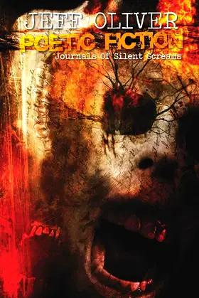 Poetic Fiction: Journals Of Silent Screams poster