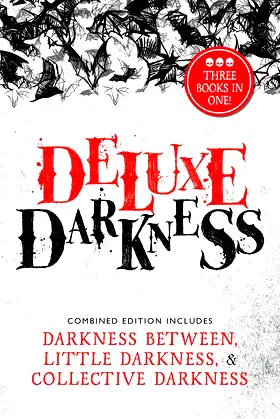 Deluxe Darkness: Three Horror Anthologies in One poster