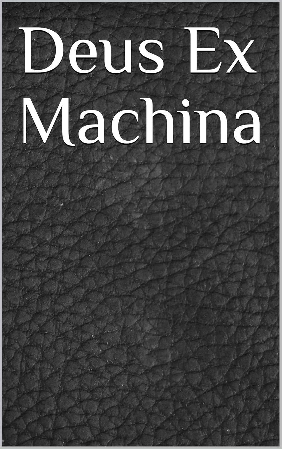 Deus Ex Machina poster