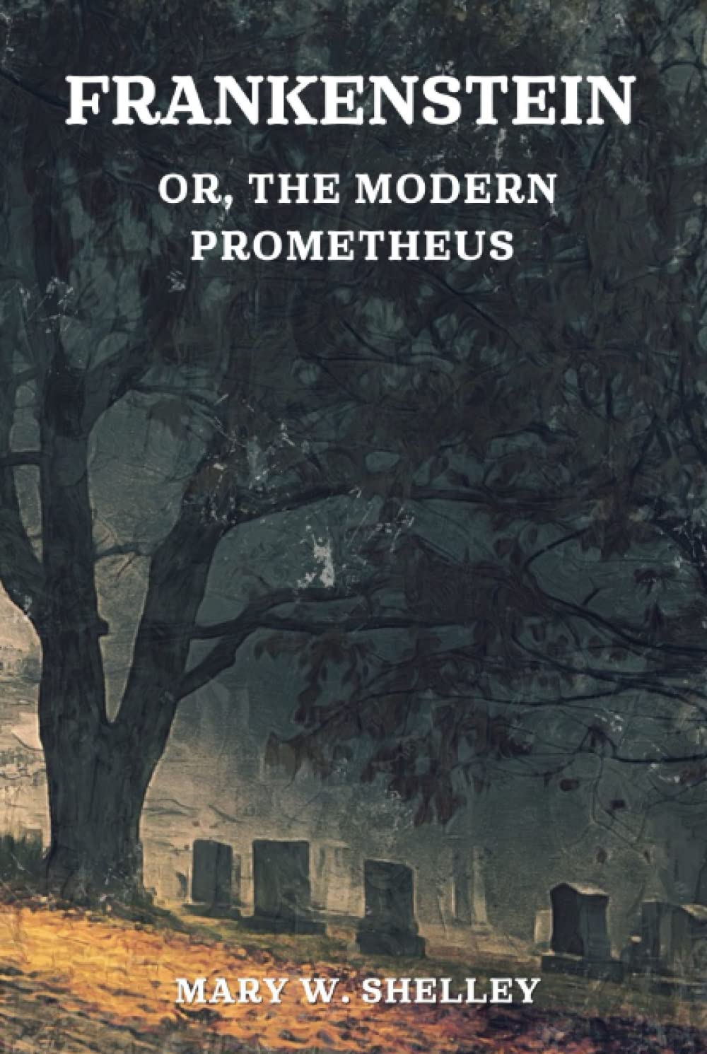 Frankenstein or, The Modern Prometheus: with original illustration poster