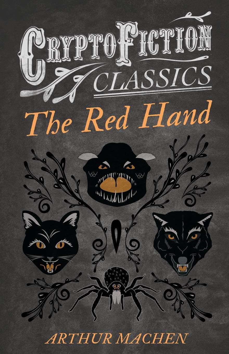 The Red Hand: (Cryptofiction Classics - Weird Tales of Strange Creatures) poster