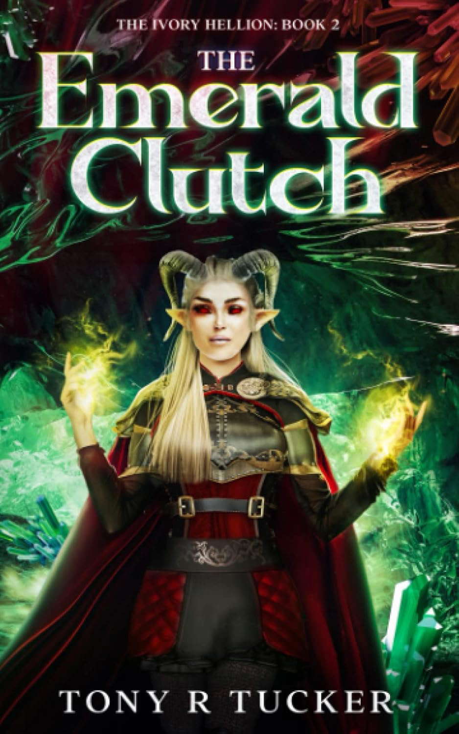 The Emerald Clutch: The Ivory Hellion: Book 2 poster
