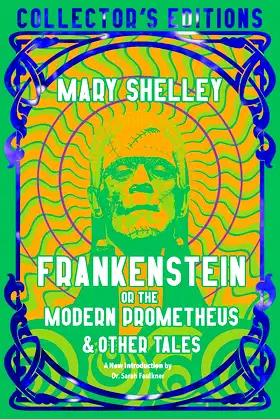 Frankenstein, or The Modern Prometheus (Flame Tree Collector's Editions) poster
