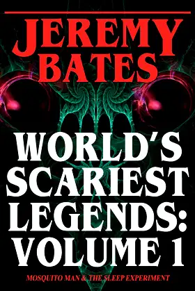 World's Scariest Legends: Volume 1: Mosquito Man & The Sleep Experiment poster