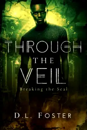 Through the Veil: Breaking the Seal poster