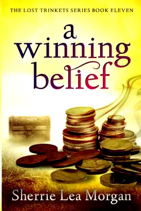 A Winning Belief (The Lost Trinkets Series) poster