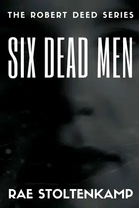 Six Dead Men (The Robert Deed Series) poster