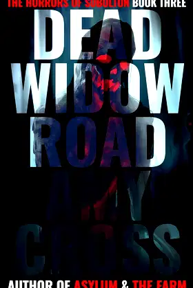 Dead Widow Road (The Horrors of Sobolton Book 3) poster