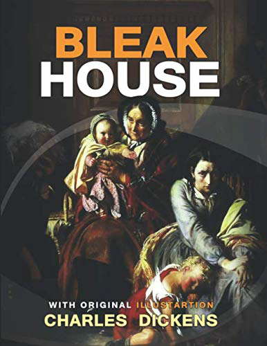 Bleak House: Complete, Unabridged and With All The Original Illustrations poster
