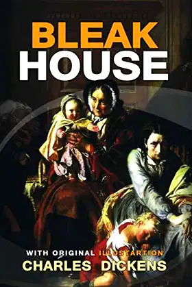 Bleak House: Complete, Unabridged and With All The Original Illustrations poster