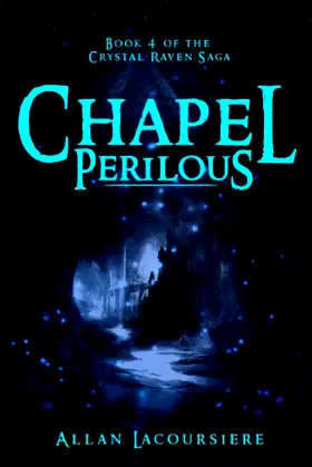 Chapel Perilous: Book 4: Crystal Raven Series poster