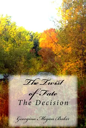 The Twist of Fate: The Decision (Blood Lust Book 3) poster