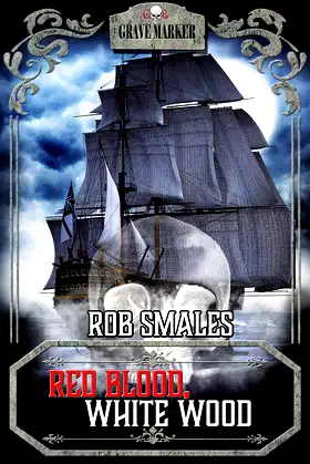 Red Blood, White Wood (Grave Marker Book 17) poster