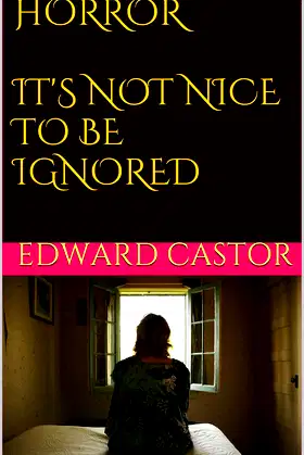 HORROR IT'S NOT NICE TO BE IGNORED poster