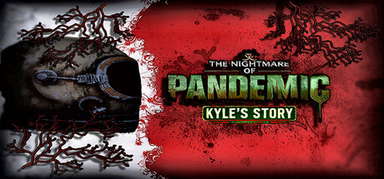 The Nightmare of Pandemic - Kyle's Story capsule