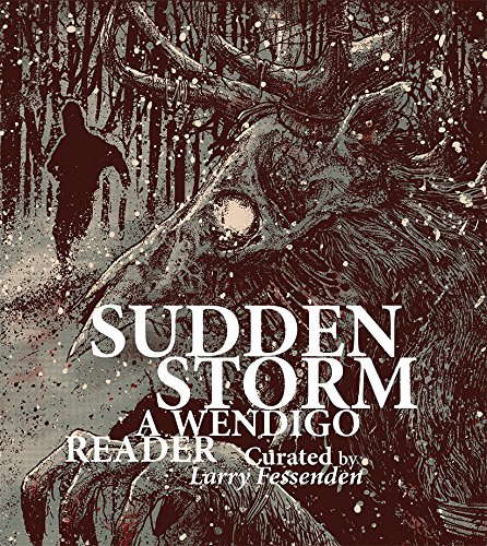 Sudden Storm: A Wendigo Reader poster