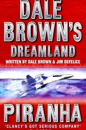 Piranha (Dale Brown's Dreamland, Book 4) (Dale Brown's Dreamland) poster
