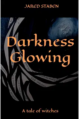 Darkness Glowing: A tale of witches poster