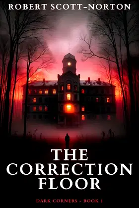 The Correction Floor (Dark Corners Book 1) poster