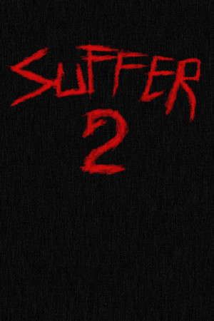 SUFFER 2 poster