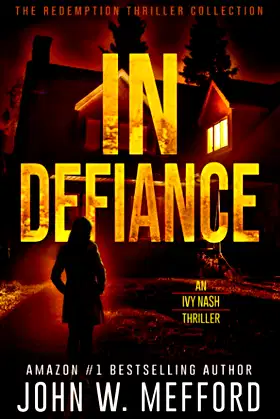 IN DEFIANCE (An Ivy Nash Thriller) poster