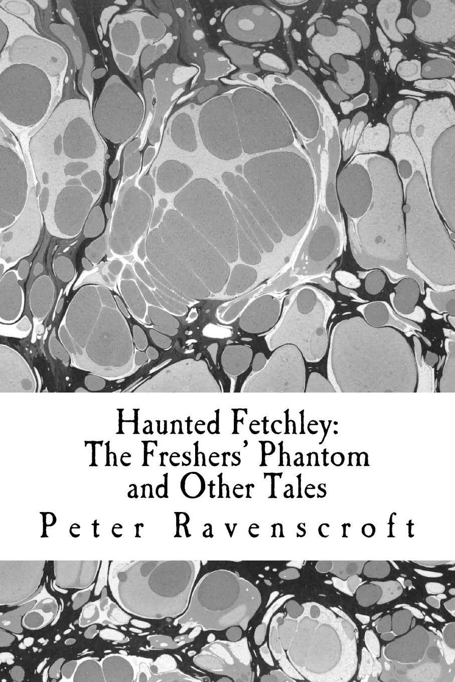 Haunted Fetchley: The Freshers' Phantom and Other Tales poster