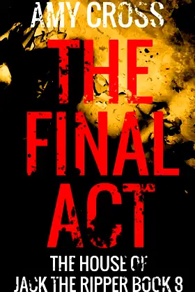 The Final Act (The House of Jack the Ripper) poster