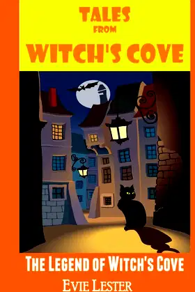The Legend of Witch's Cove (Tales from Witch's Cove) poster