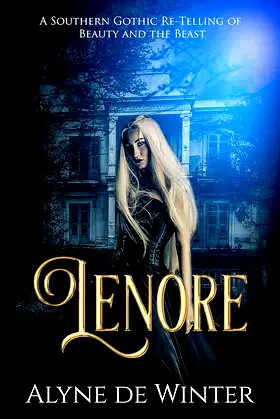 Lenore: A Southern Gothic Re-Telling of Beauty and the Beast poster