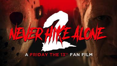 Never Hike Alone 2: A Friday the 13th Fan Film | Feature Film | 2023 (4K) poster